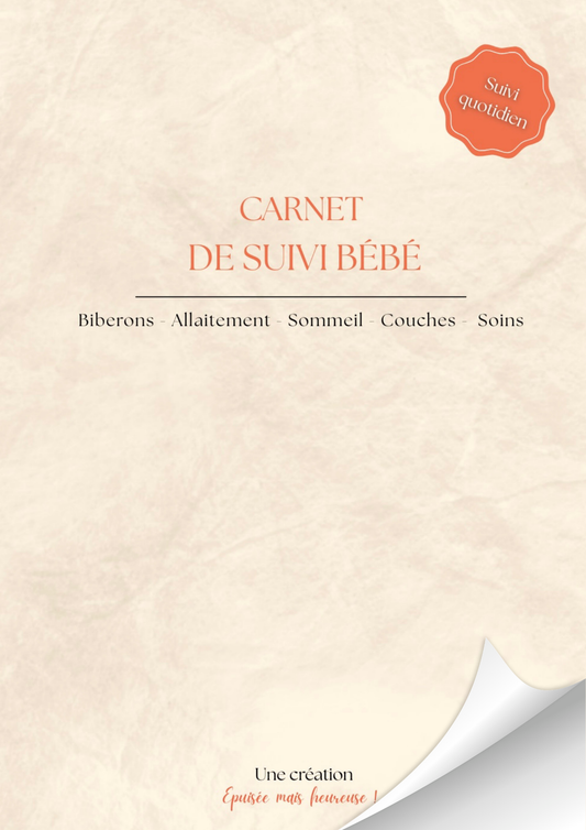 CARNET DE SUIVI BÉBÉ : Biberons - Allaitement - Sommeil - Couches - Soins